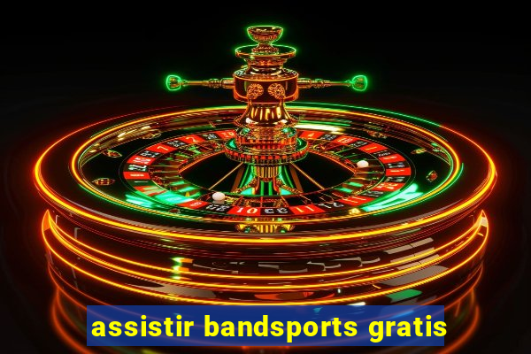 assistir bandsports gratis